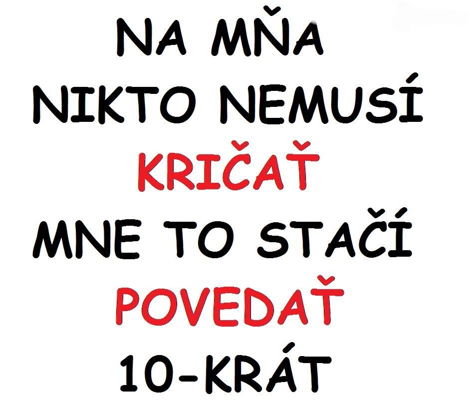 (52)Nekrič ale povedz 10-krát
